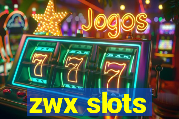 zwx slots